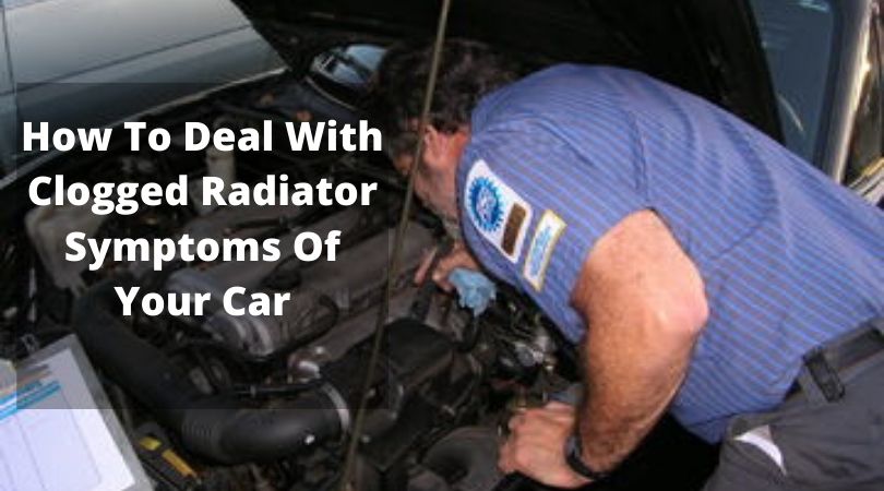 Clogged Radiator Symptoms