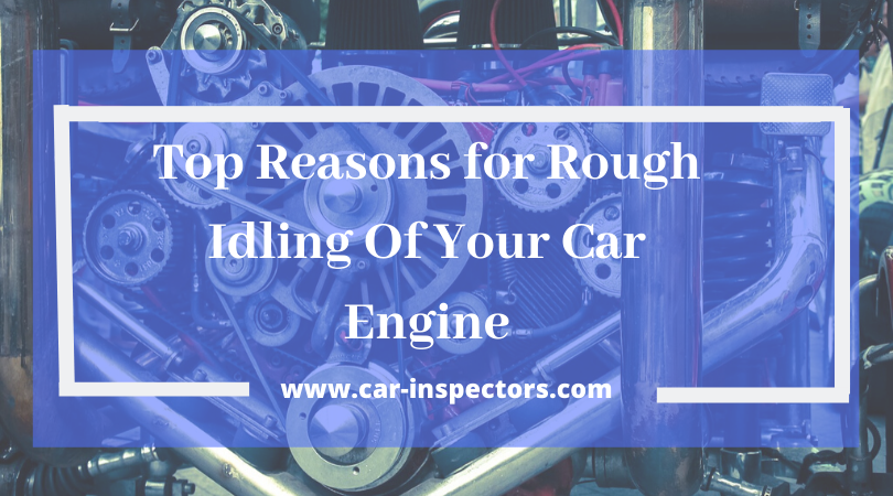 Causes of rough idling